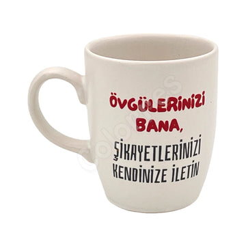 Övgülerinizi Bana Şikayetlerinizi Kendinize İletin Oval Krem Kupa