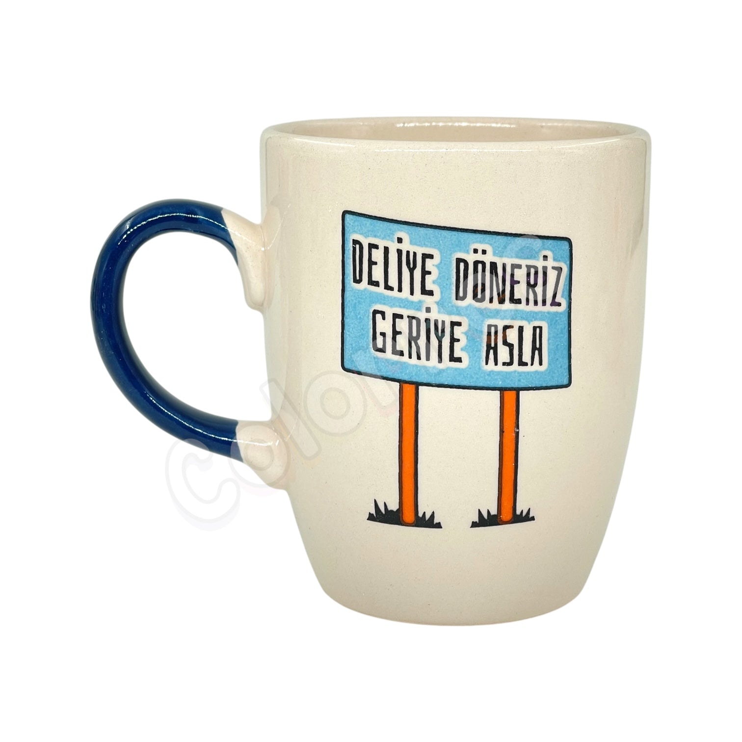 Deliye Döneriz Geriye Asla - Mavi Saplı Krem Kupa