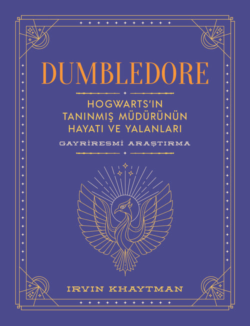 Dumbledore: Hogwarts'ın Tanınmış Müdürünün Hayatı ve Yalanları