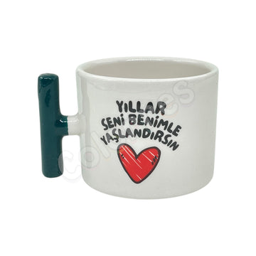 Yıllar Seni Benimle Yaşlandırsın - T Kupa